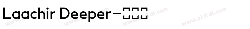 Laachir Deeper字体转换